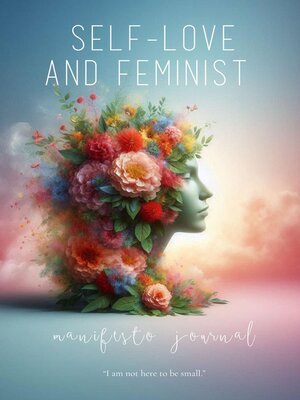 cover image of Self-Love & Feminist Manifesto Journal
